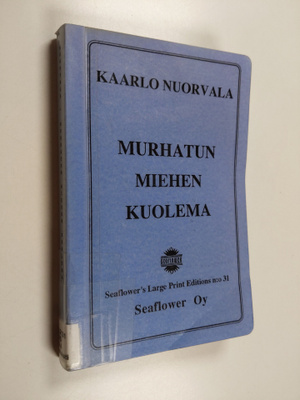 Kaarlo Nuorvala : Murhatun miehen kuolema : salapoliisiro...
