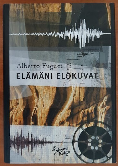 Alberto Fuguet: Elämäni elokuvat