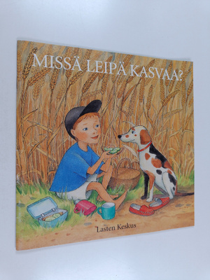 Elina Pulli : Missä leipä kasvaa
