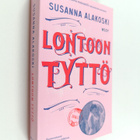 Susanna Alakoski : Lontoon tyttö - pikkukuva 1