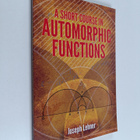 Joseph Lehner : A Short Course in Automorphic Functions - pikkukuva 1