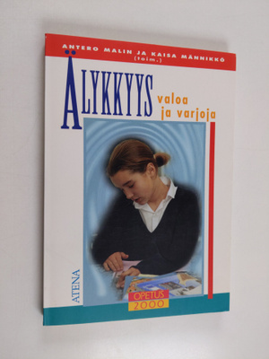 Antero Malin ym. : Älykkyys : valoa ja varjoja