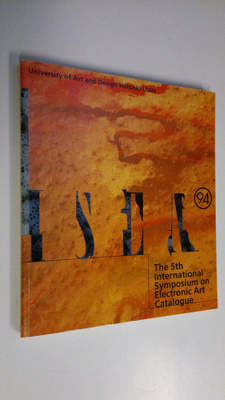 Minna (toim.) Tarkka : ISEA '94 catalogue