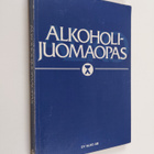 Marjukka ; ym. (toim.) Nylund : Alkoholijuomaopas - pikkukuva 1