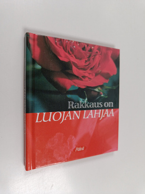 Merja (toim.) Pitkänen : Rakkaus on Luojan lahjaa