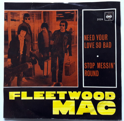 FLEETWOOD MAC, Need Your Love So Bad - single 1968