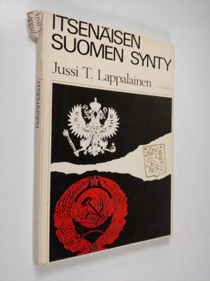 Jussi T. Lappalainen : Itsenäisen Suomen synty