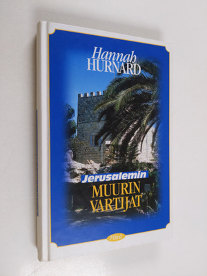Hannah Hurnard : Jerusalemin muurin vartijat