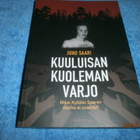 JUHO SAARI  -  KUULUISAN KUOLEMAN VARJO - pikkukuva 1