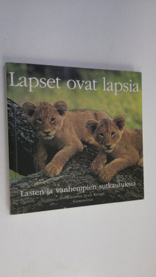 Sean (toim.) Keogh : Lapset ovat lapsia : lasten ja vanhe...