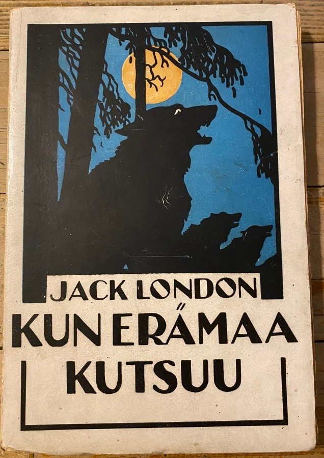 KUN ERÄMAA KUTSUU, Jack London 1922