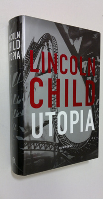 Lincoln Child : Utopia