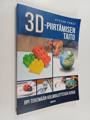 Stefan Pabst : 3D-piirtämisen taito : opi tekemään kolmiu...