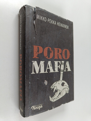 Mikko-Pekka Heikkinen : Poromafia