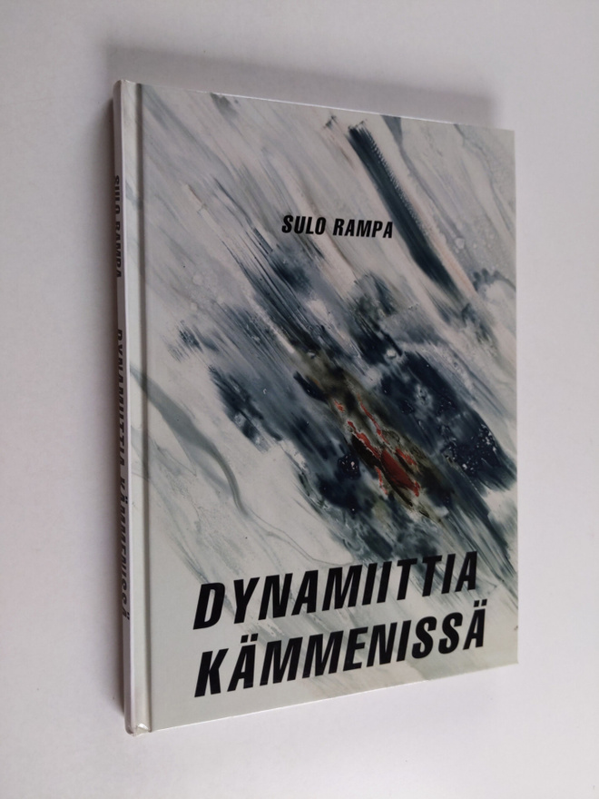 Sulo Rampa : Dynamiittia kämmenissä (signeerattu)