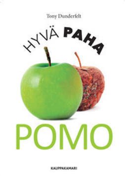 Tony Dunderfelt: HYVÄ PAHA POMO