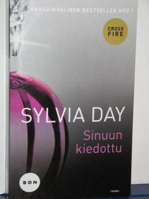 Sylvia Day : CROSSFIRE 3  Sinuun kiedottu