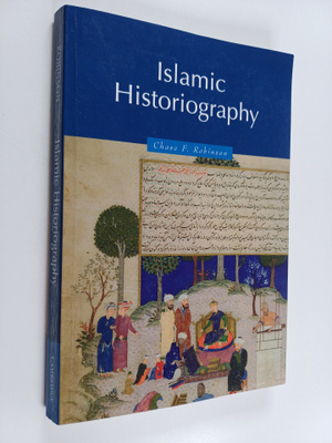 Chase F. Robinson : Islamic historiography