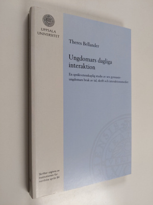 Theres Bellander : Ungdomars dagliga interaktion : en spr...