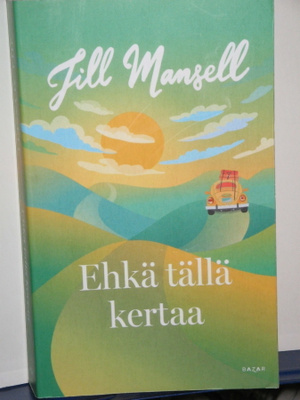 Jill Mansell : Ehkä tällä kertaa