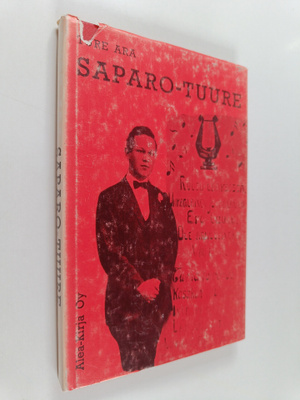 Ture Ara : Saparo-Tuure : Ture Aran punamustasta muistoje...