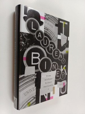Laurent Binet : Kuka murhasi Roland Barthesin