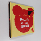 Jukka Laajarinne : Ruoalla ei saa leikkiä - pikkukuva 1