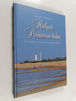 Reijo Heikkinen : Hailuoto - Perämeren helmi (signeerattu...