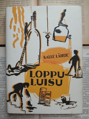 Kalle Lähde - Loppuluisu (sid.)
