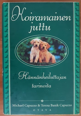 Koiramainen juttu - Hännänheiluttajan tarinoita