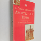 John Henry Parker : A concise glossary of architectural t... - pikkukuva 1