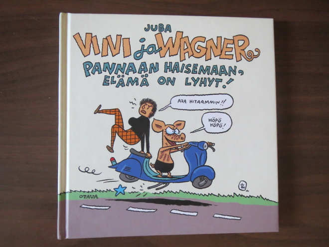 Juba: Viivi ja Wagner - Pannaan haisemaan, elämä on lyhyt!