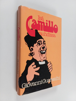 Giovanni Guareschi : Isä Camillo vauhdissa : valikoima Do...
