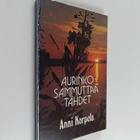 Anni Korpela : Aurinko sammuttaa tähdet : runoja - pikkukuva 1
