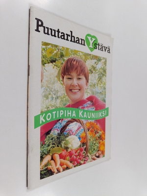 Puutarhan ystävä : kotipiha kauniiksi