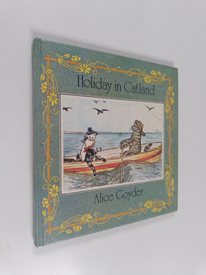 Alice Goyder : Holiday in Catland