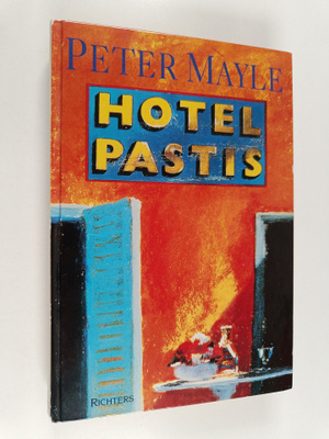 Peter Mayle : Hotel Pastis