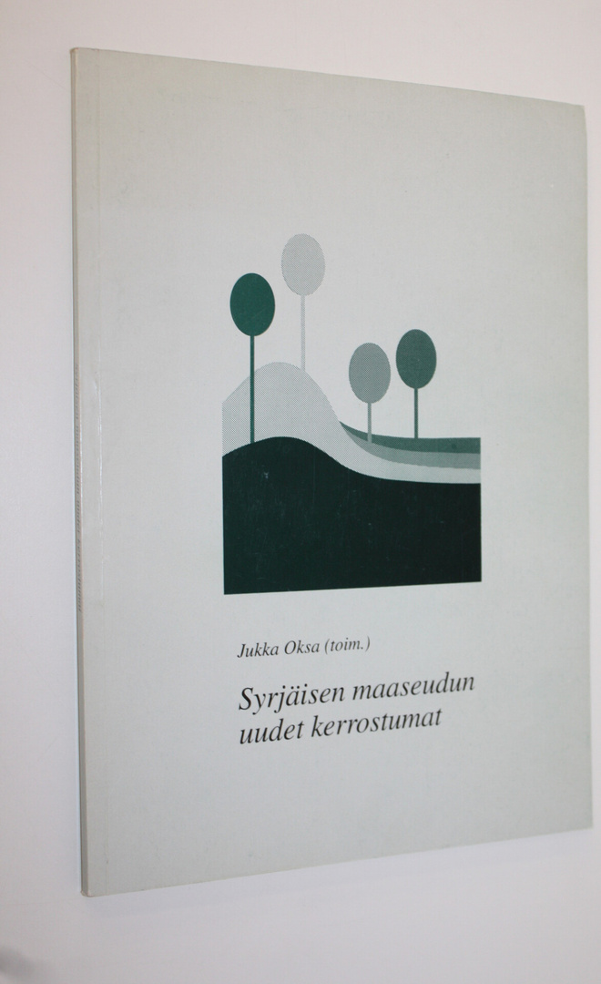 Jukka (toim.) Oksa : Syrjäisen maaseudun uudet kerrostumat