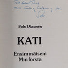 Sulo Oksanen : Kati : ensimmäiseni = min första (signeera... - pikkukuva 3