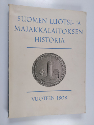 A. Lähteenoja : Suomen luotsi- ja majakkalaitoksen histor...