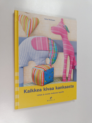 Edina Stratmann : Kaikkea kivaa kankaasta : leluja ja muu...