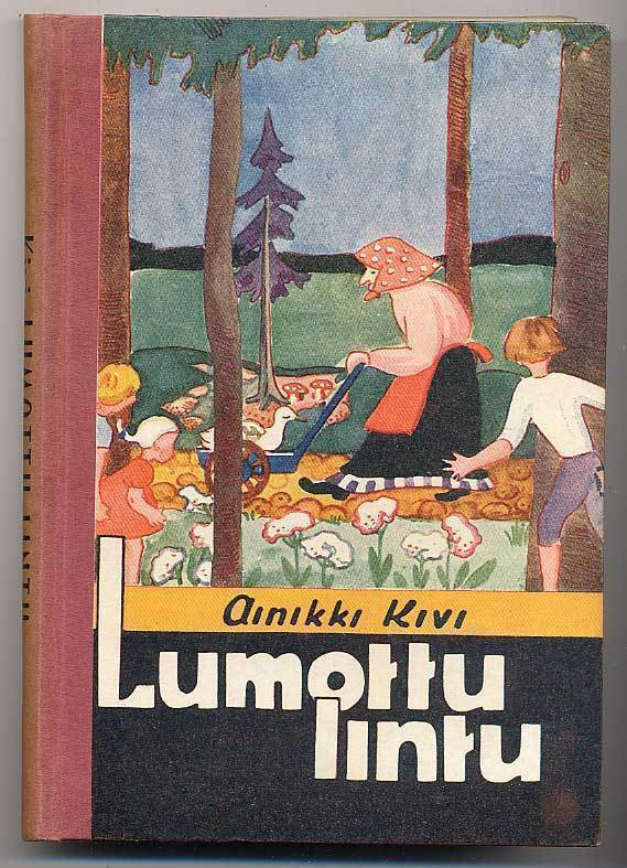 Ainikki Kivi: Lumottu lintu (1.p., 1947)