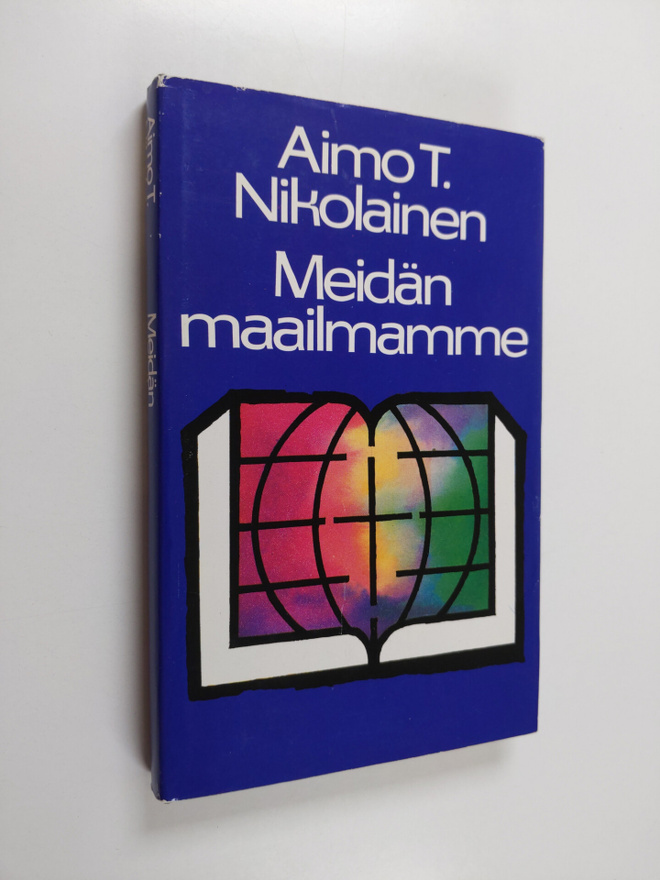 Aimo T. Nikolainen : Meidän maailmamme