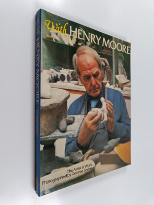 Gemma Levine : With Henry Moore - The Artist at Work