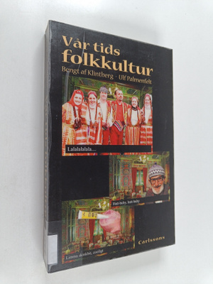 Ulf Palmenfelt ym. : Vår tids folkkultur