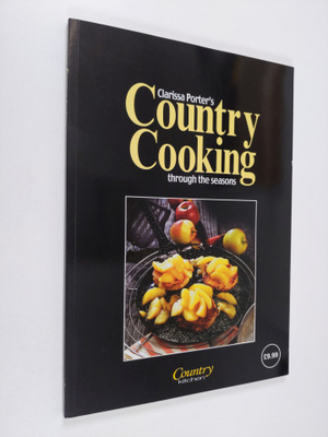 Clarissa Porter : Country Cooking: Through the seasons