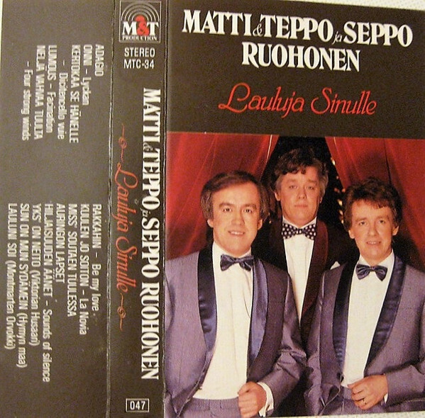 Matti & Teppo Ja Seppo Ruohonen – Lauluja Sinulle C-kasetti