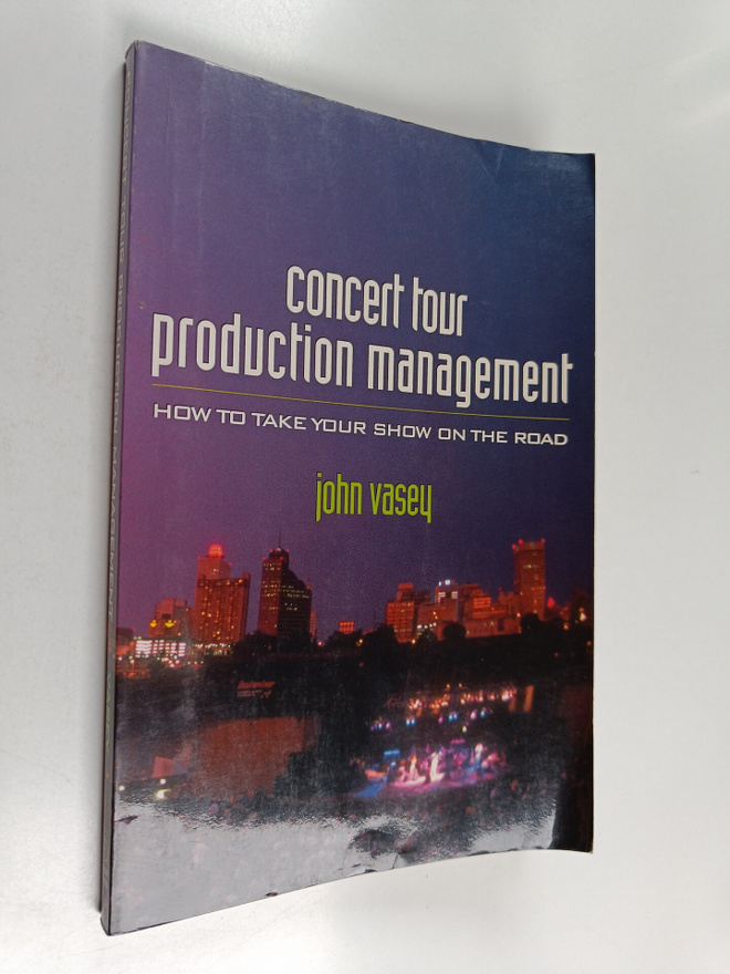 John Vasey : Concert tour production management : how to ...