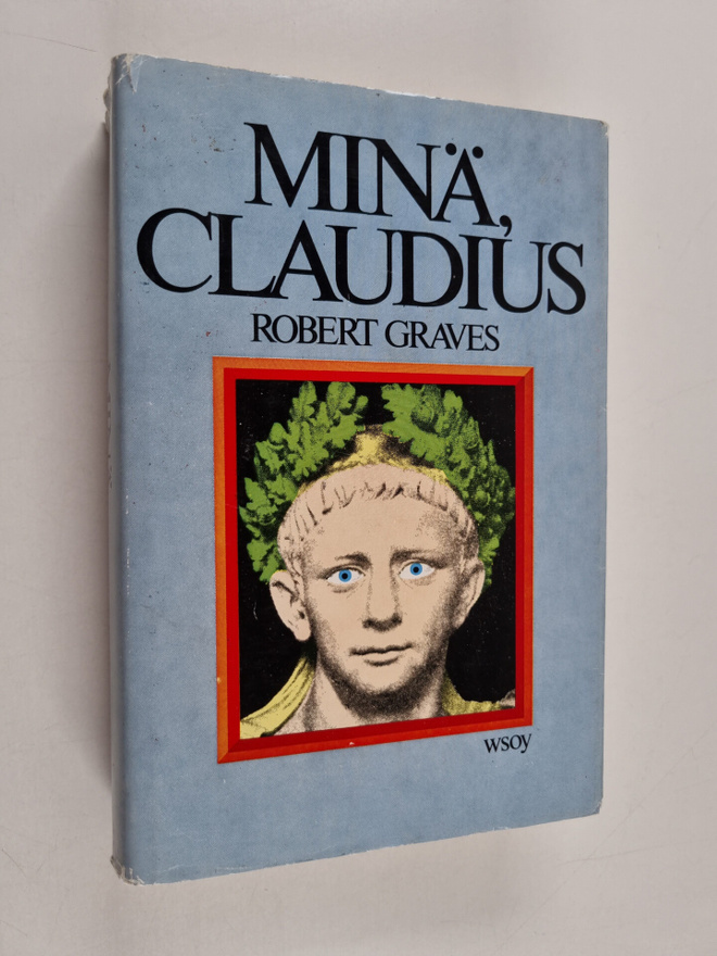 Robert Graves : Minä, Claudius : Rooman keisarin Tiberius...