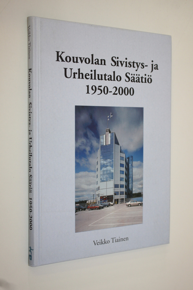Veikko Tiainen : Kouvolan sivistys- ja urheilutalo säätiö...